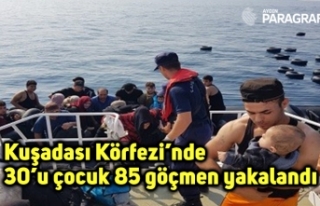 Kuşadası Körfezi’nde 30’u çocuk 85 göçmen...