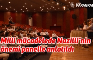Milli mücadelede Nazilli’nin önemi panelle anlatıldı