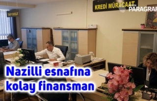 Nazilli esnafına kolay finansman