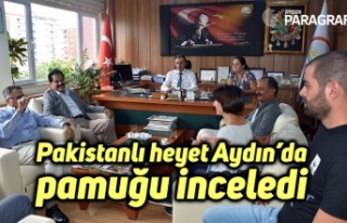 Pakistanlı heyet Aydın’da pamuğu inceledi