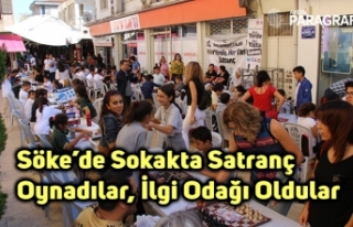 Söke’de Sokakta Satranç Oynadılar, İlgi Odağı...