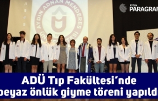 ADÜ Tıp Fakültesi’nde beyaz önlük giyme töreni...