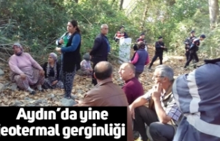 Aydın’da yine jeotermal gerginliği