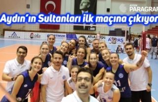 Aydın’ın Sultanları ilk maçına çıkıyor