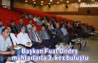 Başkan Fuat Öndeş muhtarlarla 3. kez buluştu