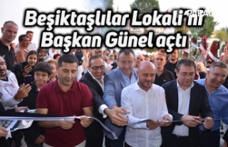 Beşiktaşlılar Lokali’ni Başkan Günel açtı