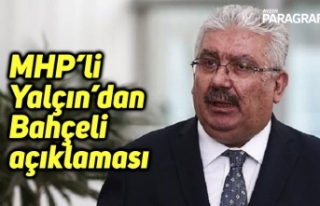 MHP’li Yalçın’dan Bahçeli açıklaması