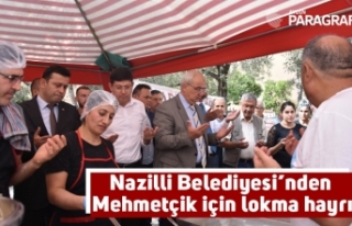 Nazilli Belediyesi’nden Mehmetçik için lokma hayrı