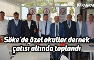 Söke’de özel okullar dernek çatısı altında...