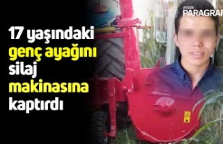 17 yaşındaki genç ayağını silaj makinasına...