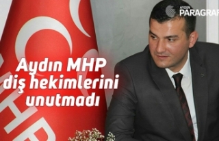 Aydın MHP diş hekimlerini unutmadı