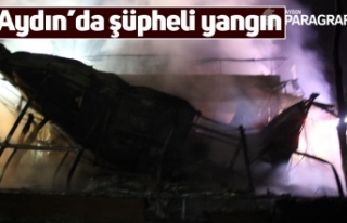 Aydın’da şüpheli yangın