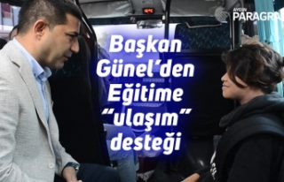 Başkan Günel’den Eğitime “ulaşım” desteği