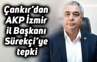 Çankır’dan AKP İzmir il Başkanı Sürekçi’ye...
