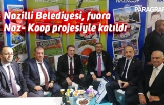 Nazilli Belediyesi, fuara Naz- Koop projesiyle katıldı