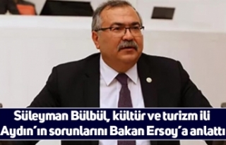 Süleyman Bülbül, kültür ve turizm ili Aydın’ın...