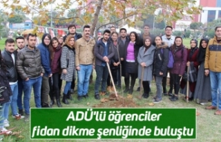 ADÜ'lü öğrenciler fidan dikme şenliğinde...