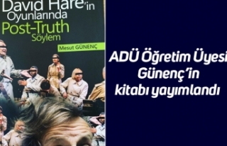 ADÜ Öğretim Üyesi Günenç’in kitabı yayımlandı