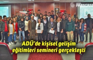 ADÜ’de kişisel gelişim eğitimleri semineri gerçekleşti