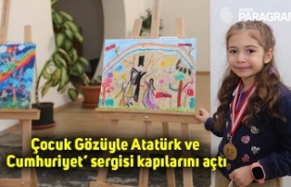 Çocuk Gözüyle Atatürk ve Cumhuriyet’ sergisi...