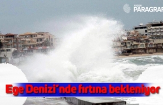 Ege Denizi’nde fırtına bekleniyor