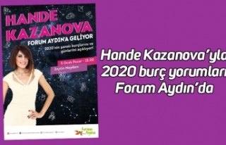 Hande Kazanova’yla 2020 burç yorumları Forum Aydın’da