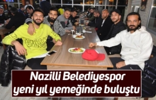 Nazilli Belediyespor yeni yıl yemeğinde buluştu