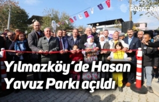 Yılmazköy’de Hasan Yavuz Parkı açıldı