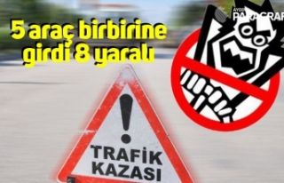 5 araç birbirine girdi 8 yaralı