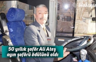 50 yıllık şoför Ali Ateş ayın şoförü ödülünü...