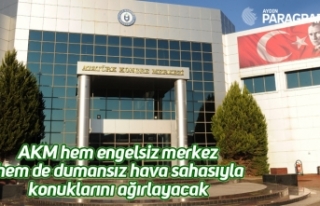 AKM hem engelsiz merkez hem de dumansız hava sahasıyla...