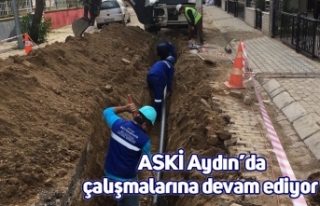 ASKİ Aydın’da çalışmalarına devam ediyor