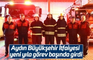 Aydın Büyükşehir İtfaiyesi yeni yıla görev...