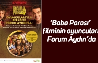 ‘Baba Parası’ filminin oyuncuları Forum Aydın’da