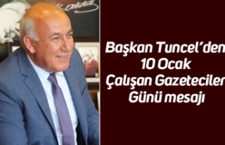 Başkan Tuncel’den 10 Ocak Çalışan Gazeteciler...