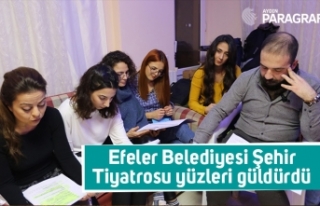 Efeler Belediyesi Şehir Tiyatrosu yüzleri güldürdü
