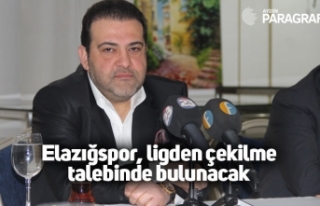 Elazığspor, ligden çekilme talebinde bulunacak