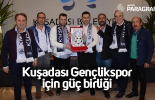 Kuşadası Gençlikspor için güç birliği