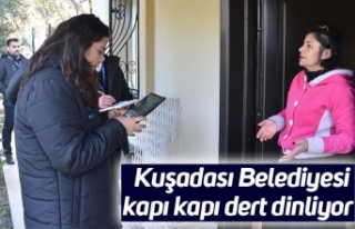 Kuşadası Belediyesi kapı kapı dert dinliyor