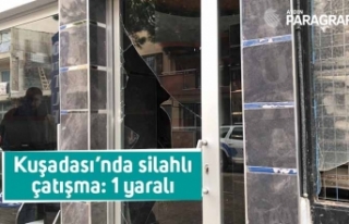 Kuşadası’nda silahlı çatışma: 1 yaralı