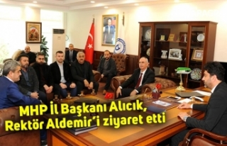 MHP İl Başkanı Alıcık, Rektör Aldemir’i ziyaret...