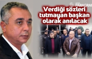 Verdiği sözleri tutmayan başkan olarak anılacak