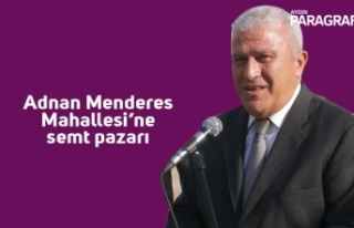 Adnan Menderes Mahallesi’ne semt pazarı