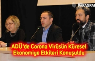 ADÜ'de Corona Virüsün Küresel Ekonomiye Etkileri...