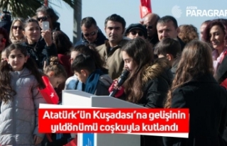 Atatürk’ün Kuşadası’na gelişinin yıldönümü...