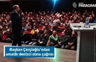 Başkan Çerçioğlu’ndan amatör denizci olma çağrısı