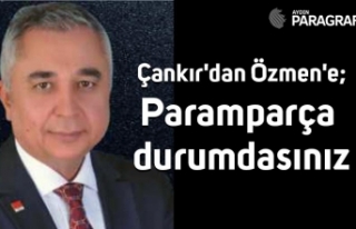 Çankır'dan Özmen'e; paramparça olmuş...