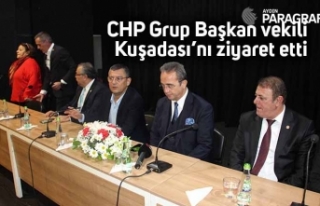 CHP Grup Başkan vekili Kuşadası’nı ziyaret etti