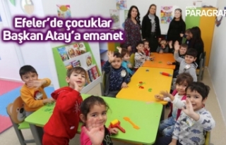 Efeler’de çocuklar Başkan Atay’a emanet