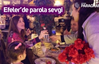 Efeler’de parolamız sevgidir